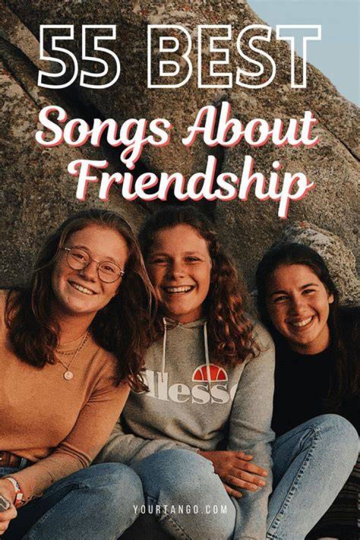 55 Epic Songs About Friendship To Share With Your Best Friends in 2020