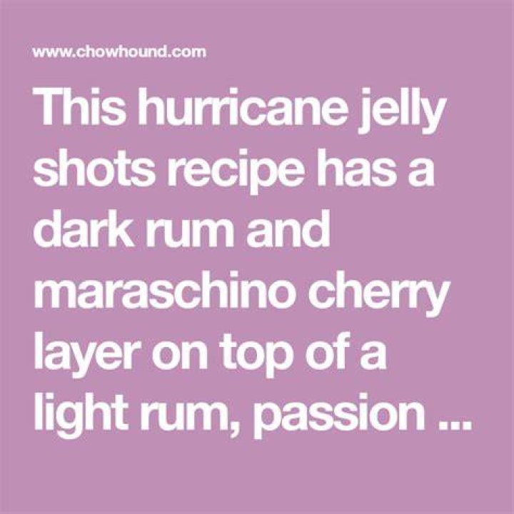 Hurricane Jelly Shots Recipe Chowhound Jelly shots, Shot recipes