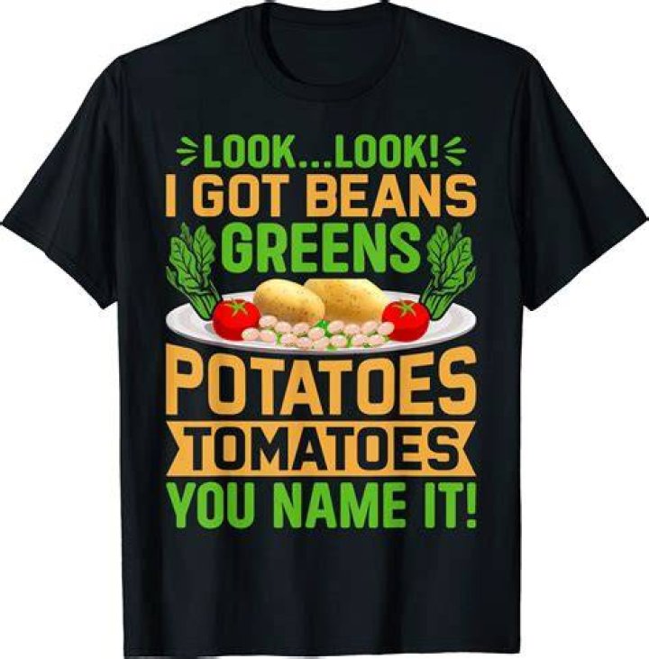 I Got Greens Beans Potatoes Tomatoes PNG Print File, Sublimation