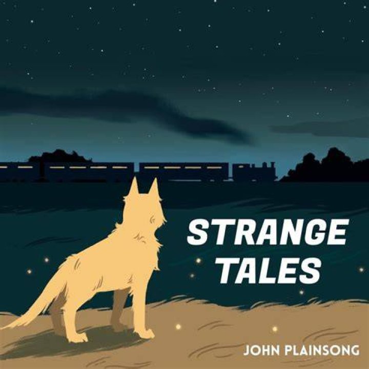 John Plainsong Strange Tales Lyrics and Tracklist Genius