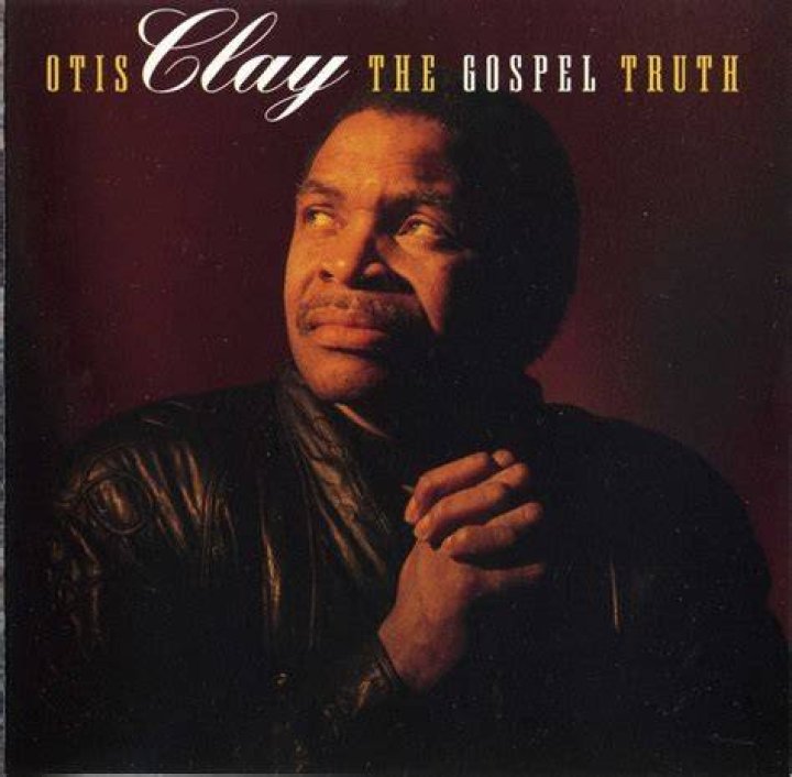 The Gospel Truth by Otis Clay on Apple Music